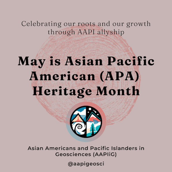 Light red background with tree cookie, coral illustration. Text: "Celebrating our roots and our growth through AAPI allyship", "May is Asian Pacific American (APA) Heritage Month", "Asian Americans and Pacific Islanders in Geosciences (AAPIiG) @aapigeosci"